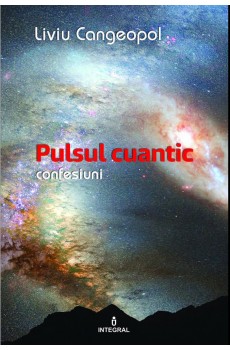PULSUL CUANTIC - Cangeopol Liviu